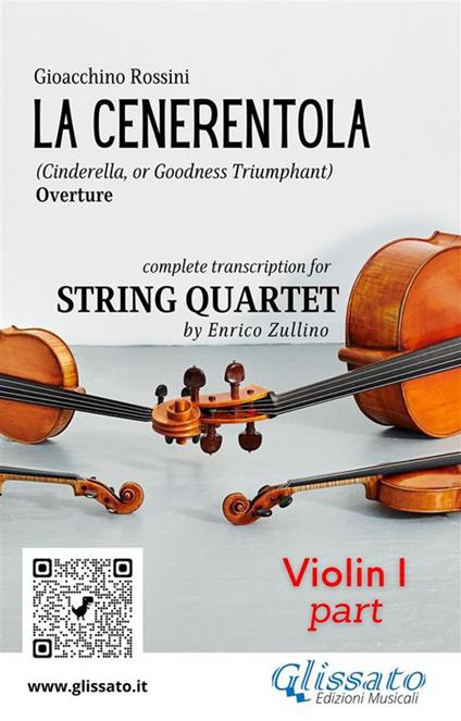 Violin I part of "La Cenerentola" for String Quartet - a cura di Enrico Zullino,Rossini Gioacchino - ebook
