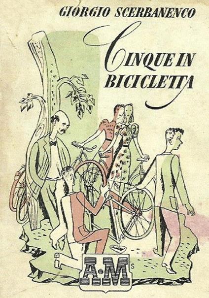 Cinque in bicicletta. Script dal romanzo del Maestro Giorgio Scerbanenco - Gianpaolo Furia - ebook