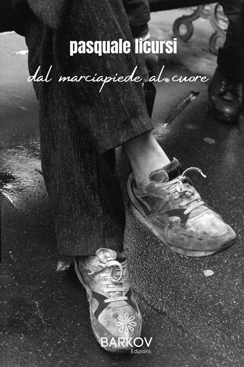 Dal marciapiede al cuore - Pasquale Licursi - ebook
