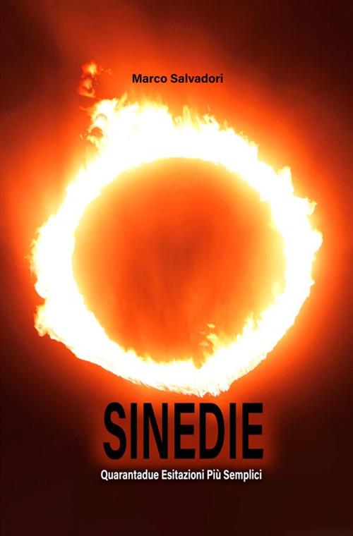 Sinedie. Quarantadue esitazioni più semplici - Marco Salvadori - copertina