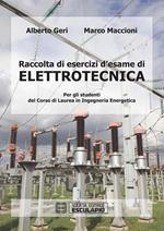 Raccolta di esercizi d'esame di elettrotecnica. Per gli studenti del corso di laurea in ingegneria energetica