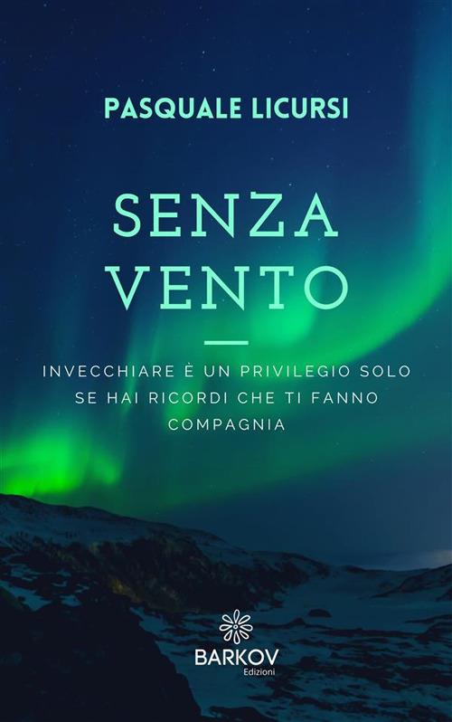 Senza vento - Pasquale Licursi - ebook