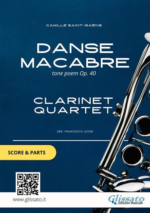 Danse macabre op. 40. Clarinet auartet. Score & parts. Partitura e parti - Camille Saint-Saëns - ebook