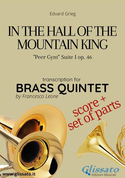 In the hall of the mountain king, Peer Gynt. Suite I, op. 46. Brass quintet. Score & parts. Partitura e parti - Edvard Grieg - ebook