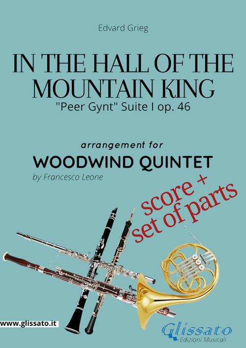 In the hall of the mountain king, Peer Gynt. Suite I, op. 46. Woodwind quintet. Score & parts. Partitura e parti - Edvard Grieg - ebook