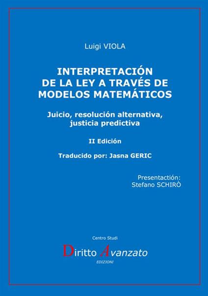 Interpretación de la ley a través de modelos matemáticos. Juicio, resolución alternativa, justicia predictiva - Luigi Viola - copertina