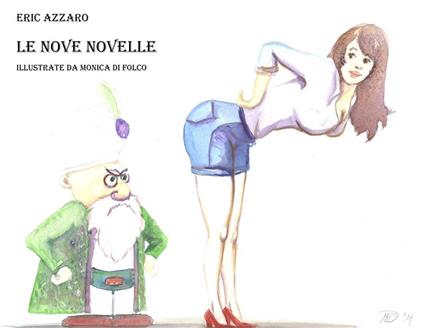 Le nove novelle - Eric Azzaro,Monica Di Folco - ebook