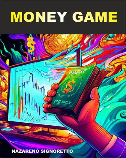 Money game. Chi non risica non rosica - Nazareno Signoretto - ebook