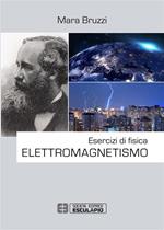 Esercizi di fisica. Elettromagnetismo