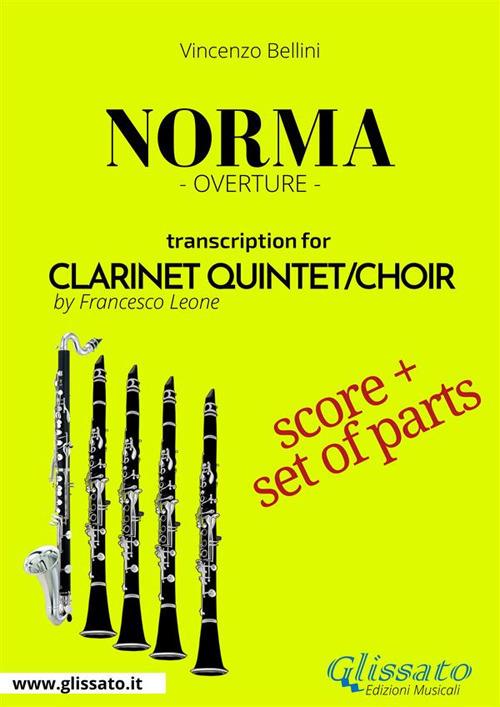 Norma. Overture. Clarinet quintet/choir. Score & parts. Partitura e parti - Vincenzo Bellini - ebook