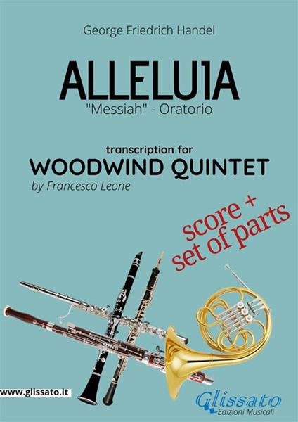 Alleluia. Messiah. Oratorio. Woodwind quintet. Score & parts. Partitura e parti - Georg Friedrich Händel - ebook