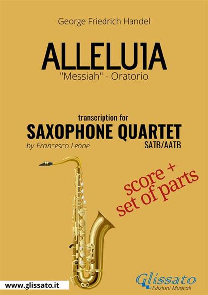 Alleluia. Messiah. Oratorio. Saxophone quartet. Score & parts. Partitura e parti - Georg Friedrich Händel - ebook