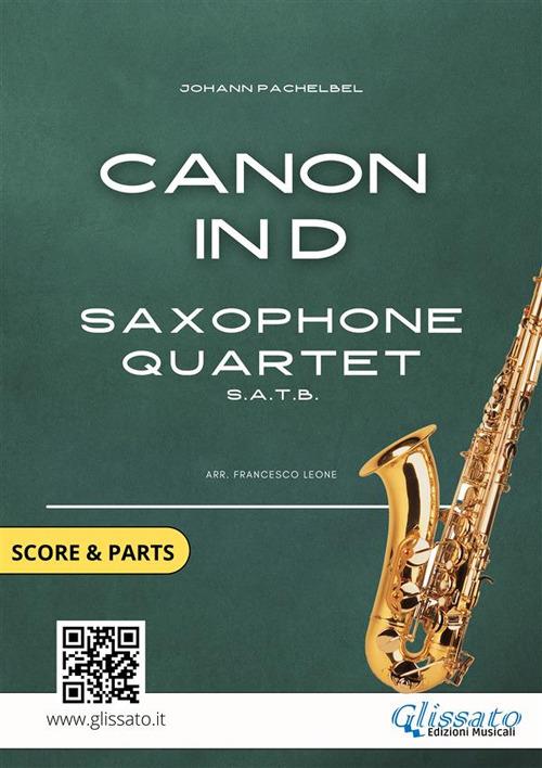 Canon. Saxophone quartet. Score & parts. Partitura e parti - Pachelbel Johann,Francesco Leone - ebook