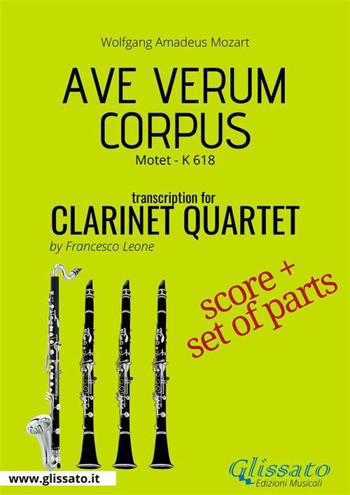 Ave verum corpus. Motet K 618. Clarinet quartet. Score & parts. Partitura e parti - Wolfgang Amadeus Mozart - ebook