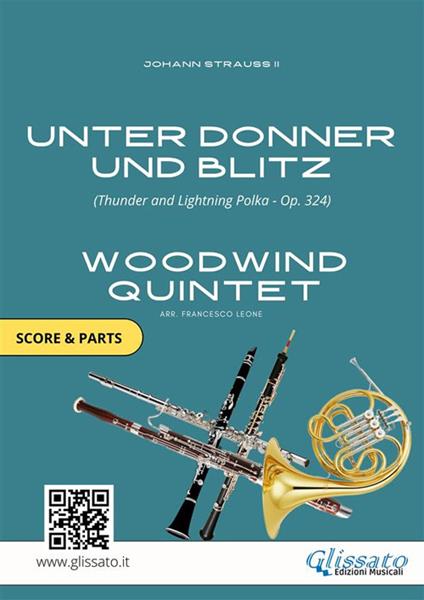 Unter Donner und Blitz-Thunder and Lightning. Polka op. 324. Woodwind quintet. Score & parts. Partitura e parti - Johann Strauss - ebook