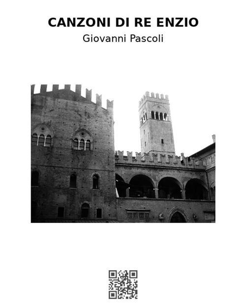 Le canzoni di re Enzio - Giovanni Pascoli - ebook