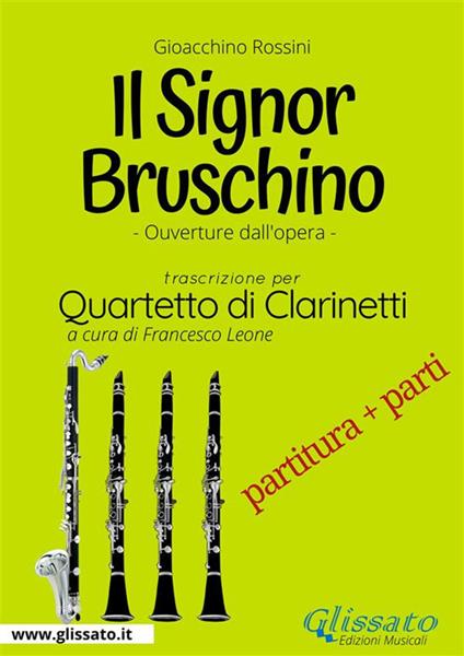 Il Signor Bruschino. Quartetto di clarinetti. Ouverture dall'opera.  Partitura e parti - Rossini, Gioachino - Ebook - EPUB3 con Adobe DRM | IBS