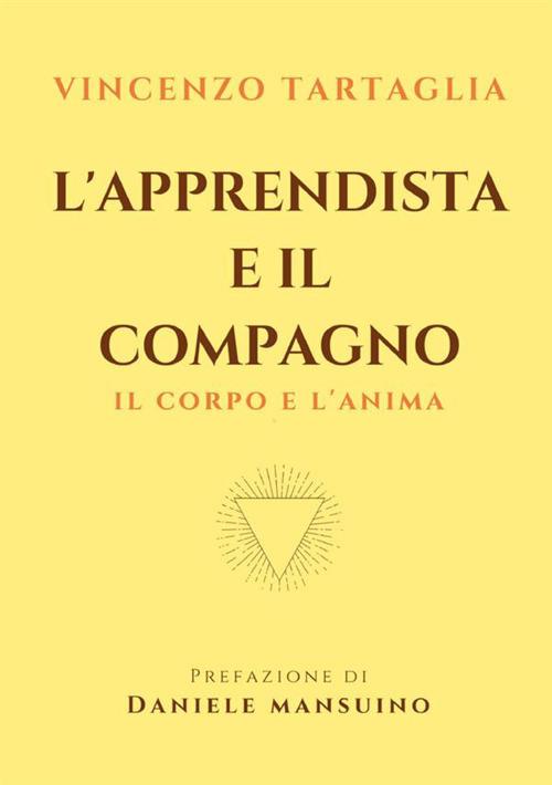 L' apprendista e il compagno. Il corpo e l'anima - Vincenzo Tartaglia - copertina