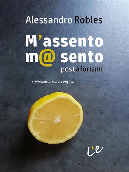 M'assento ma sento. Postaforismi - Alessandro Robles - ebook