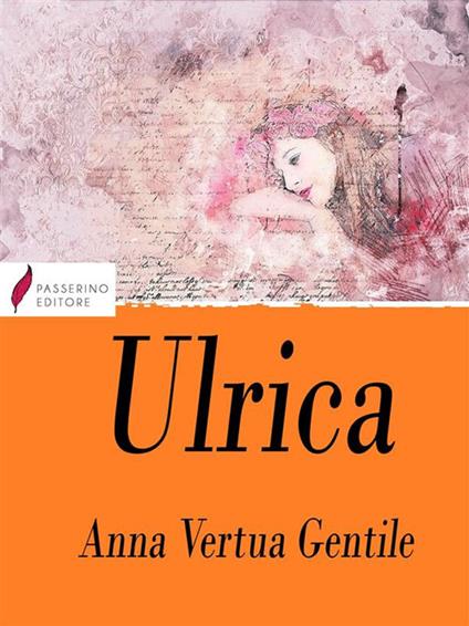 Ulrica - Anna Vertua Gentile - ebook