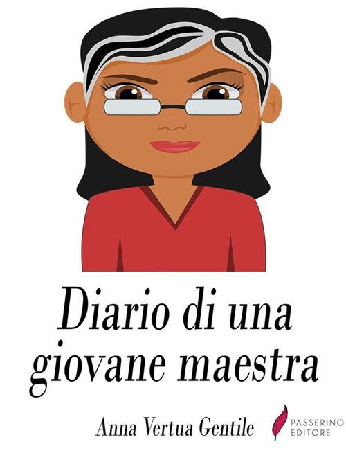 Diario di una giovane maestra - Anna Vertua Gentile - ebook