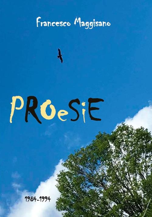 Proesie 1984-1994 - Francesco Maggisano - copertina