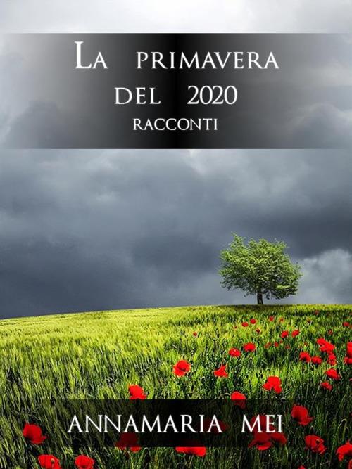 La primavera del 2020 - Annamaria Mei - ebook