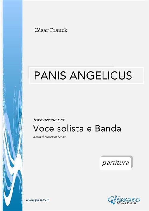 Panis angelicus. Voce solista e orchestra di fiati. Partitura - César Franck - ebook