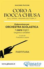 Coro a Bocca Chiusa. Spartiti per Orchestra scolastica (smim / liceo) partitura. Dall'opera «Madama Butterfly»