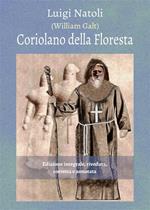 Coriolano della Floresta. Ediz. integrale