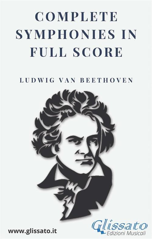 Complete symphonies in full score. Partitura - Ludwig van Beethoven - ebook