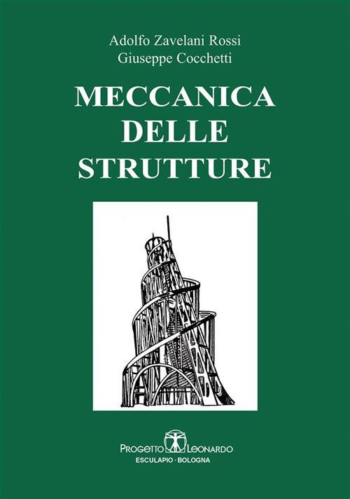 Meccanica delle strutture - Giuseppe Cocchetti,Adolfo Zavelani Rossi - ebook