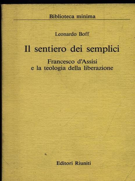 Il sentiero dei semplici. Francesco d'Assisi e la teologia della liberazione - Leonardo Boff - 3