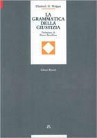 La grammatica della giustizia - Elizabeth H. Wolgast - copertina