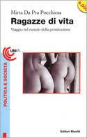 Ragazze di vita. Viaggio nel mondo della prostituzione - Mirta Da Pra Pocchesia - copertina