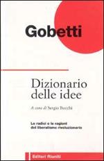 Dizionario delle idee. Le radici e le ragioni del liberalismo rivoluzionario