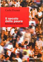 Il secolo della paura. Breve storia del '900 - Carlo Pinzani - 4