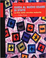 Guida al nuovo esame di Stato. La fine della vecchia maturità - P. Cecchini,L. Grappa,Roberto Melchiori - copertina