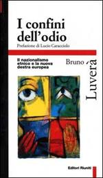 I confini dell'odio. Il nazionalismo etnico e la nuova destra europea