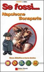  Se fossi...Napoleone Bonaparte. Gioco didattico a tema storico