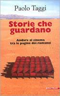  Storie che guardano. Andare al cinema tra le pagine dei romanzi -  Paolo Taggi - copertina