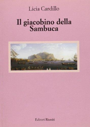 Il giacobino della sambuca - Licia Cardillo Di Prima - copertina