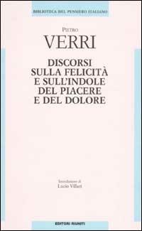 Discorsi sulle felicità e sull'indole del piacere e del dolore - Pietro Verri - copertina