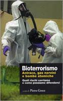 Bioterrorismo. Antrace, gas nervini e bombe atomiche. Quali rischi corriamo e come possiamo difenderci - copertina