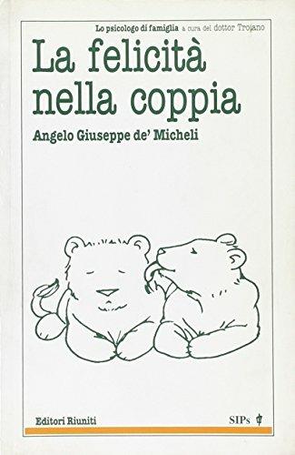 La felicità nella coppia - Angelo G. De' Micheli - copertina