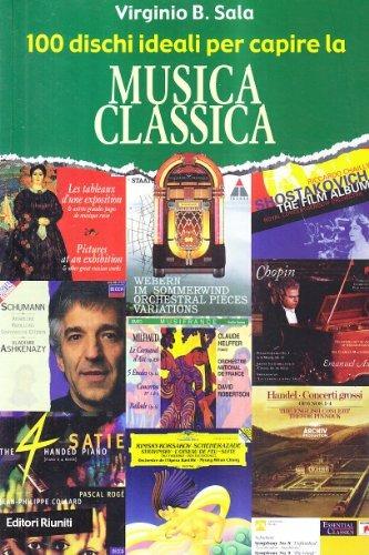 100 dischi ideali per capire la musica classica - Virginio Sala - copertina