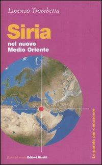 Siria. Nel nuovo Medio Oriente - Lorenzo Trombetta - copertina