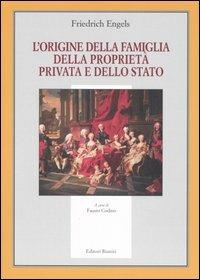 L' origine della famiglia, della proprietà privata e dello Stato - Friedrich Engels - copertina