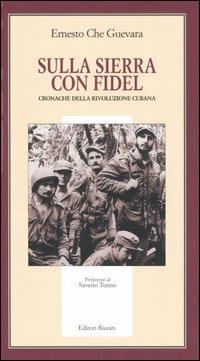 Sulla Sierra con Fidel. Cronache della rivoluzione cubana - Ernesto Che Guevara - copertina