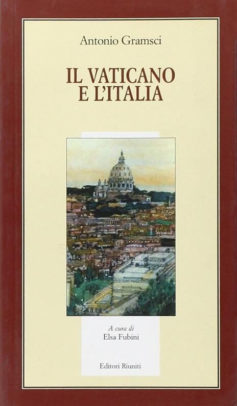 Il Vaticano e l'Italia - Antonio Gramsci - 2